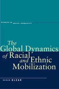 The Global Dynamics of Race and Ethnic Mobilization