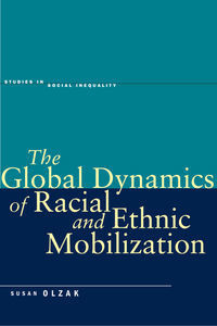 The Global Dynamics of Race and Ethnic Mobilization